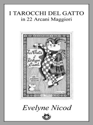 cover image of I tarocchi del gatto in 22 Arcani maggiori, Les tarots du chat